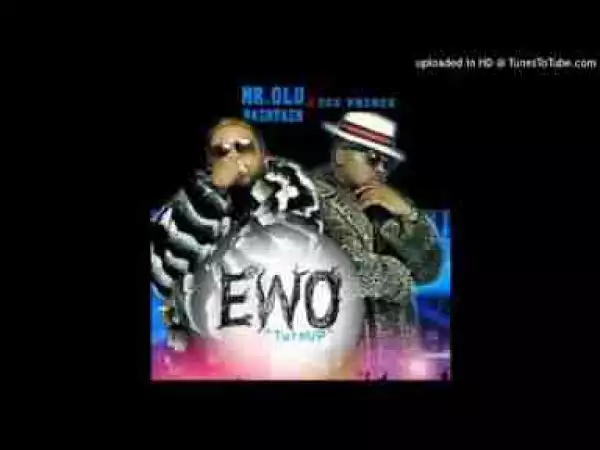 Mr. Olu Maintain - Ewo ft. Ice Prince